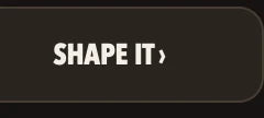 SHAPE IT button